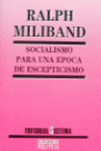 SOCIALISMO PARA UNA �POCA DE ESCEPTICISMO