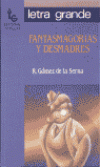FANTASMAGOR�AS Y DESMADRES