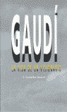 GAUD�. VIDA DE UN VISIONARIO