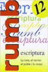 ESCRIPTURA RUM 2000. T.12. LA CASA, EL CARRER, EL POBLE I LE CIUTAT