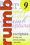 ESCRIPTURA RUMB 2000. T.9. EL MEU COS, LLETRES, S�L LABES, PARAULES