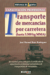 CAPACITACI�N PROFESIONAL PARA EL TRANSPORTE DE MERCANC�AS POR CARRETERA HASTA 3,