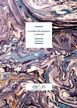 OS MODOS DO MARMORE + 3 POEMAS