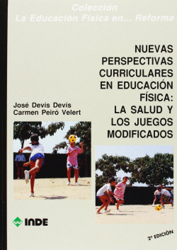 NUEVAS PERSPECTIVAS CURRICULARES EN EDUCACI�N F�SICA: LA SALUD Y LOS JUEGOS MODI