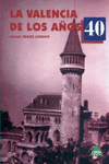 LA VALENCIA DE LOS A�OS 40