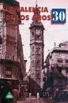LA VALENCIA DE LOS A�OS 30