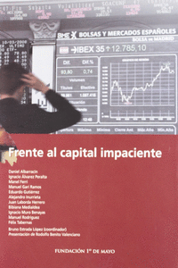 FRENTE AL CAPITAL IMPACIENTE