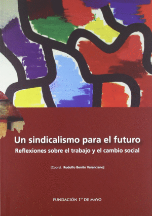 UN SINDICALISMO PARA EL FUTURO