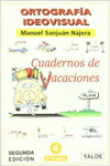 ORTOGRAF�A IDEOVISUAL, EDUCACI�N PRIMARIA. CUADERNOS DE VACACIONES, N 4