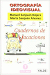 ORTOGRAFA IDEOVISUAL. CUADERNOS DE VACACIONES N 7