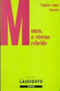 MOURO, O ETERNO REBELDE
