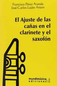 EL AJUSTE DE LAS CA�AS EN EL CLARINETE Y EL SAXOF�N