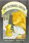 �NO DUERMES OSITO?