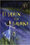 EL LADR�N Y LA BAILARINA
