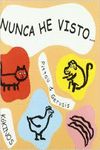 NUNCA HE VISTO