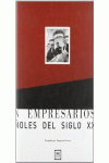CIEN EMPRESARIOS ESPA�OLES DEL SIGLO XX.