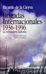 BRIGADAS INTERNACIONALES, 1936-1996