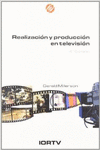 REALIZACIN Y PRODUCCIN EN TELEVISIN