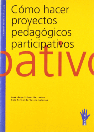 C�MO HACER PROYECTOS PEDAG�GICOS PARTICIPATIVOS