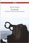 EUSKADI, CR�NICA D'UNA DESESPERAN�A