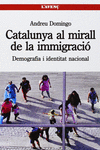 CATALUNYA AL MIRALL DE LA IMMIGRACI�