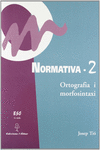 NORMATIVA 2. ORTOGRAFIA I MORFOXINTASI