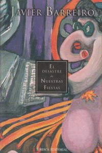 EL DESASTRE DE NUESTRAS FIESTAS