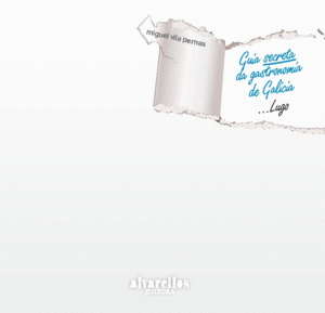 GU�A SECRETA DA GASTRONOM�A DE GALICIA: LUGO
