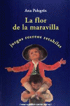 LA FLOR DE LA MARAVILLA. JUEGOS, RECREOS, RETAHLAS