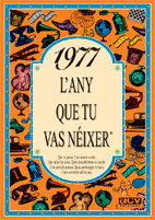 1977 L'ANY QUE TU VAS N�IXER