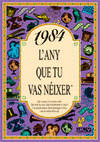 1984.L�ANY QUE TU VAS NEIXER