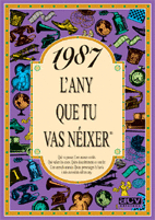 1987 L'ANY QUE TU VAS N�IXER