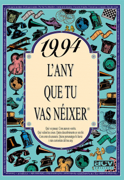 1994 L'ANY QUE TU VAS N�IXER