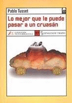 LO MEJOR QUE LE PUEDE PASAR A UN CRUAS�N