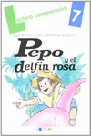PEPO Y EL DELF�N ROSA-CUADERNO  7
