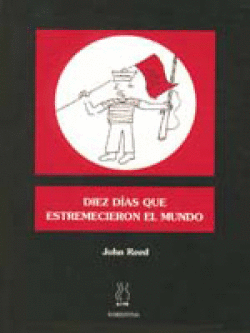 DIEZ D�AS QUE ESTREMECIERON EL MUNDO