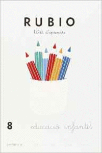 RUBIO, L'ART D'APRENDRE, EDUCACI� INFANTIL. QUADERN 8