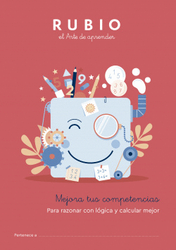 MEJORA TUS COMPETENCIAS. PARA RAZONAR CON L�GICA Y CALCULAR MEJOR