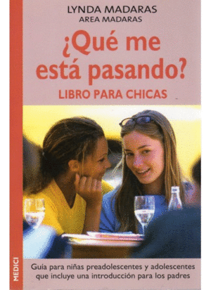 QUE ME ESTA PASANDO? LIBRO PARA CHICAS