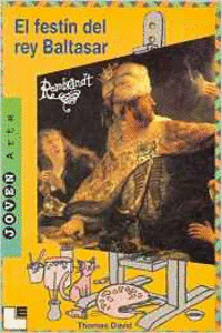 REMBRANDT: EL FESTN DEL REY BALTASAR