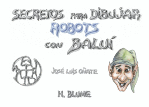 SECRETOS PARA DIBUJAR ROBOTS CON BALU�