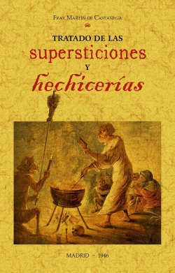 TRATADO DE LAS SUPERSTICIONES Y HECHICER�AS