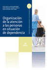 ORGANIZACIN DE LA ATENCIN A LAS PERSONAS EN SITUACIN DE DEPENDENCIA