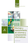 MONTAJE Y MANTENIMIENTO DE SISTEMAS Y COMPONENTES INFORMTICOS