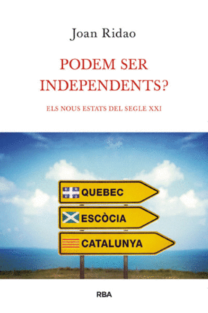 PODEM SER INDEPENDENTS?