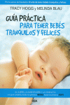 GU�A PR�CTICA PARA TENER BEB�S TRANQUILOS Y FELICES