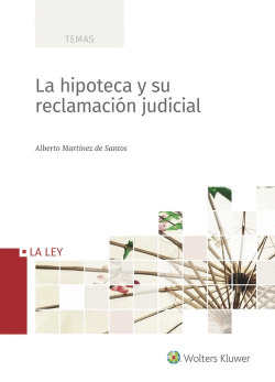 LA HIPOTECA Y SU RECLAMACI�N JUDICIAL