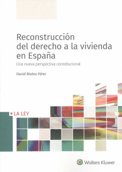 RECONSTRUCCI�N DEL DERECHO A LA VIVIENDA EN ESPA�A