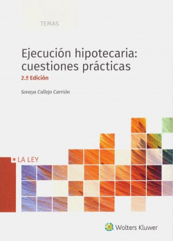 EJECUCI�N HIPOTECARIA: CUESTIONES PR�CTICAS
