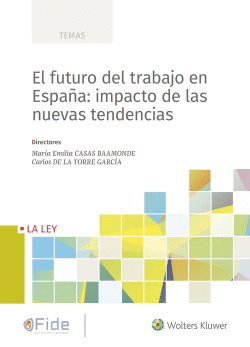 FUTURO DEL TRABAJO EN ESPA�A: IMPACTO DE LAS NUEVAS TENDENCIAS